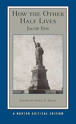 How the Other Half Lives by Jacob A. Riis