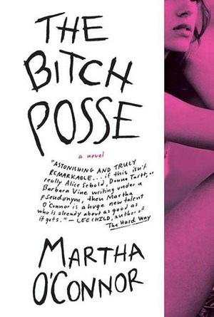 The Bitch Posse by Martha O'Connor