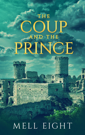 The Coup and the Prince by Mell Eight