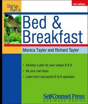 Start & Run a Bed & Breakfast [With CDROM] by Monica Taylor, Richard Taylor