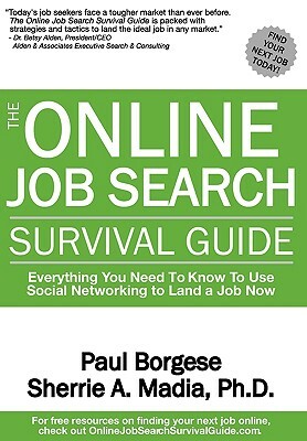 The Online Job Search Survival Guide by Paul Borgese, Sherrie Ann Madia