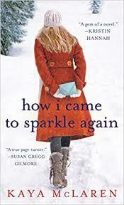 How I Came to Sparkle Again by Kaya McLaren