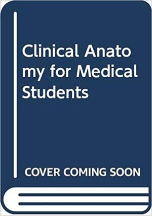 Clinical Anatomy For Medical Students by Richard S. Snell