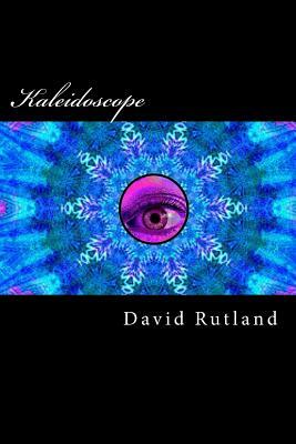 Kaleidoscope by David Rutland