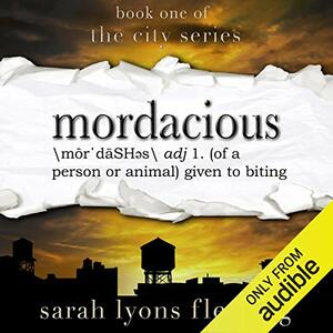 Mordacious by Sarah Lyons Fleming