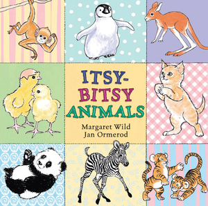 Itsy-Bitsy Animals by Margaret Wild