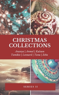 Christmas Collections: Series II by Tamikio L. Dooley, Kulsum, Anmol Makhija