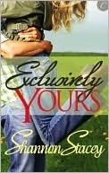 Exclusively Yours by Shannon Stacey