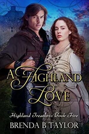 A Highland Love by Brenda B. Taylor