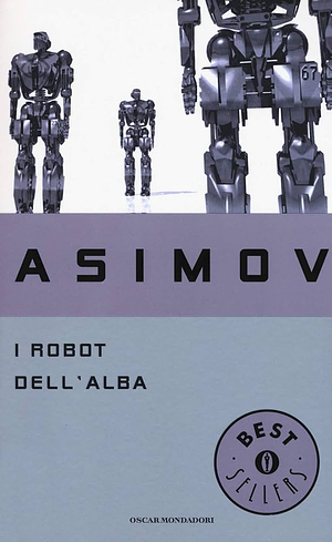 I robot dell'alba by Isaac Asimov