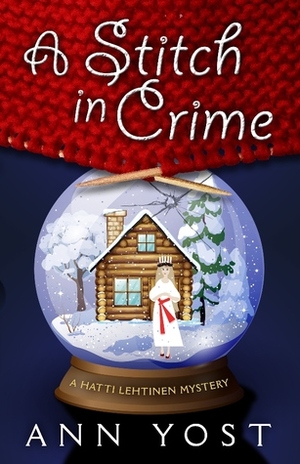 A Stitch in Crime by Ann Yost