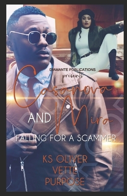 Casanova and Mira: A Scammer's Love Story by Purpose, Tracy White, Vette