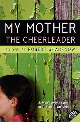 My Mother the Cheerleader by Robert Sharenow