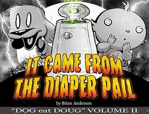 It Came from the Diaper Pail by Brian Anderson