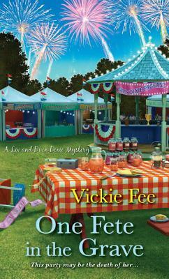One Fete in the Grave by Vickie Fee