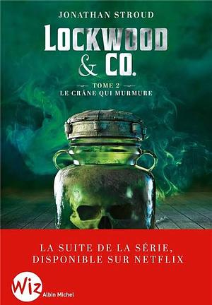 Le crâne qui murmure, Volume 2 by Jonathan Stroud