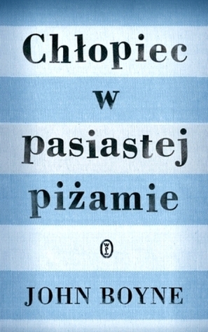 Chłopiec w pasiastej piżamie by John Boyne