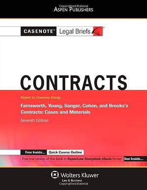 Contracts: Keyed to Courses Using Farnsworth, Young, Sanger, Cohen, and Brooks's Contracts: Cases and Materials by Casenote Legal Briefs