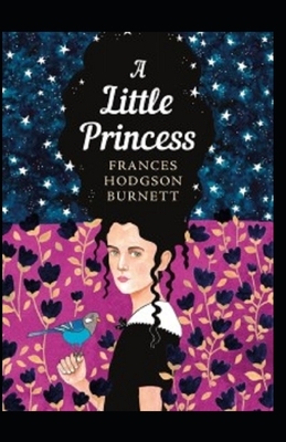 A Little Princess Illustrated by Frances Hodgson Burnett