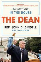 The Dean: The Best Seat in the House, from FDR to Obama by John David Dingell, David Bender