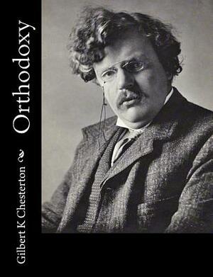 Orthodoxy by G.K. Chesterton