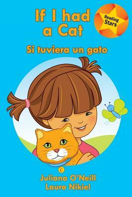 If I Had a Cat / Si Tuviera Un Gato by Juliana O'Neill