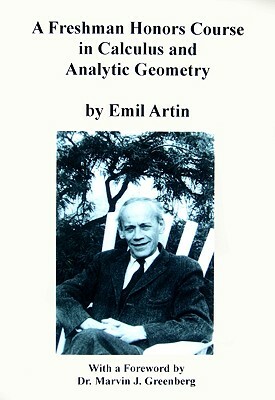 A Freshman Honors Course in Calculus and Analytic Geometry by Emil Artin
