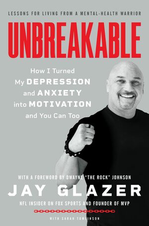 Unbreakable by Jay Glazer