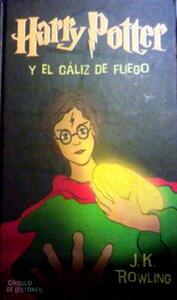 Harry Potter y el Cáliz de Fuego by J.K. Rowling