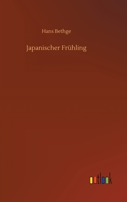 Japanischer Frühling by Hans Bethge