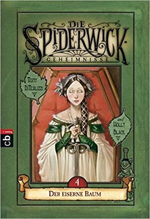 Die Spiderwick Geheimnisse 04. eiserne Baum by Holly Black, Tony DiTerlizzi