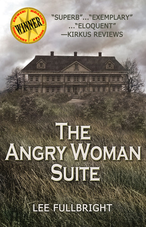 The Angry Woman Suite by Lee Fullbright