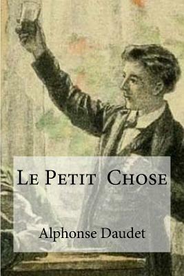 Le Petit Chose by Alphonse Daudet, Hollybooks