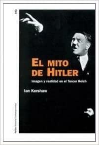 El mito de Hitler: Imagen y realidad en el Tercer Reich by Ian Kershaw