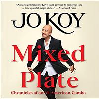 Mixed Plate: Chronicles of an All-American Combo by Jo Koy