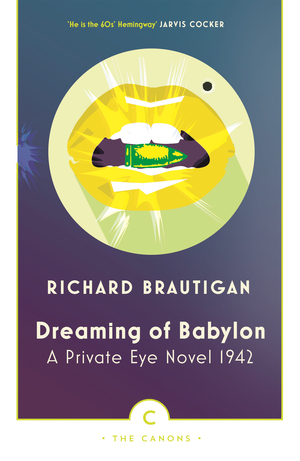 Dreaming of Babylon by Richard Brautigan