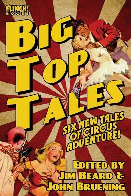 Big Top Tales by Ralph L. Angelo Jr, Rocko Jerome, Sam Gafford