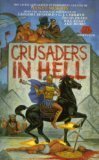 Crusaders in Hell by Nancy Asire, Gregory Benford, Chris Morris, C.J. Cherryh, Bill Kerby, Michael Amstrong, Janet E. Morris, David Drake