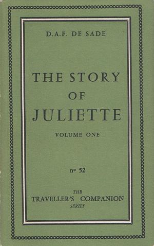 The Story of Juliette, or Vice Amply Rewarded by Pieralessandro Casavini, Marquis de Sade