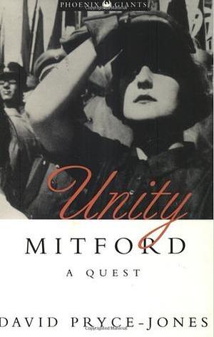 Unity Mitford : A Quest by David Pryce-Jones, David Pryce-Jones