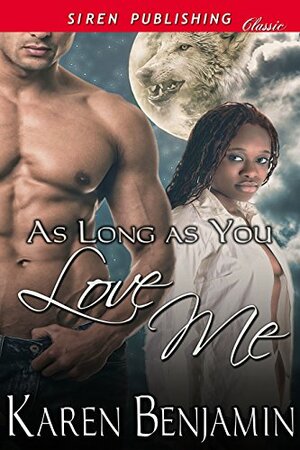 As Long as You Love Me by Karen Benjamin