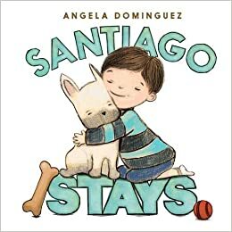 Santiago Stays by Angela Dominguez