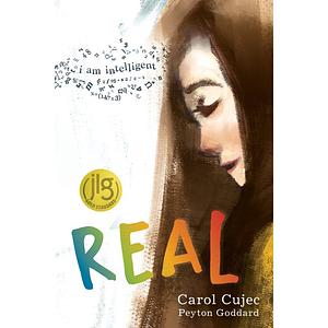 Real by Peyton Goddard, Carol Cujec