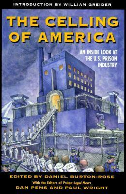 The Celling of America: An Inside Look at the US Prison Industry by Dan Pens, Daniel Burton-Rose, Paul Wright
