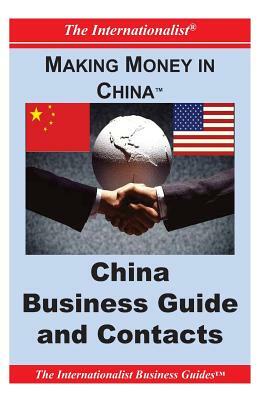 Making Money in China: China Business Guide and Contacts by Patrick Nee