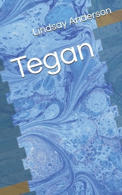 Tegan by Lindsay Anderson
