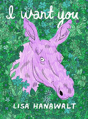 I Want You by Lisa Hanawalt