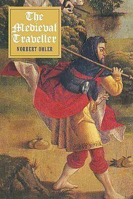 Medieval Traveller by Caroline Hillier, Norbert Ohler