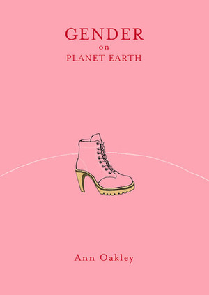 Gender on Planet Earth by Ann Oakley