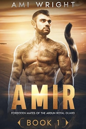 Amir: Forbidden Mates of the Ardun Royal Guard by Ami Wright